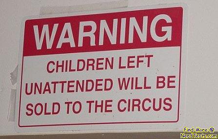 Watch your children!